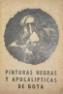 [1950] Pinturas negras y apocal&iacute;pticas de Goya